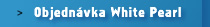  Objedn�vka White Pearl 